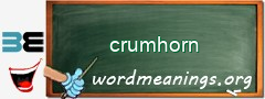 WordMeaning blackboard for crumhorn